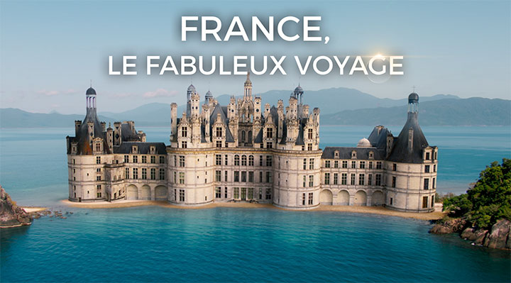France, le fabuleux voyage