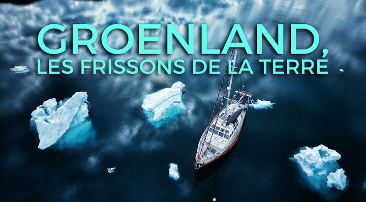 Groenland, les frissons de la Terre