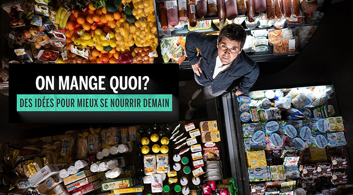 On mange quoi ? des id&eacute;es pour mieux se nourrir demain