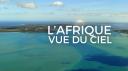 L_AFRIQUE_VUE_DU_CIEL_EP_AFRIQUE_DU_SUD_VISUEL_AVEC_TITRE.jpg