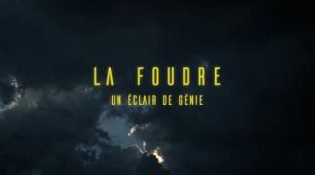 La foudre, un éclair de génie