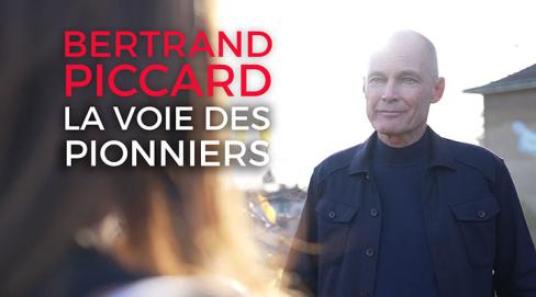 Bertrand Piccard, la voie des pionniers