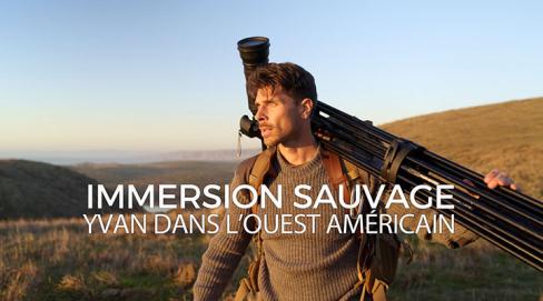 Immersion sauvage, Yvan dans l'Ouest américain