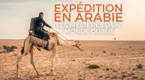 Expédition en Arabie, les mystères d'un monde oublié