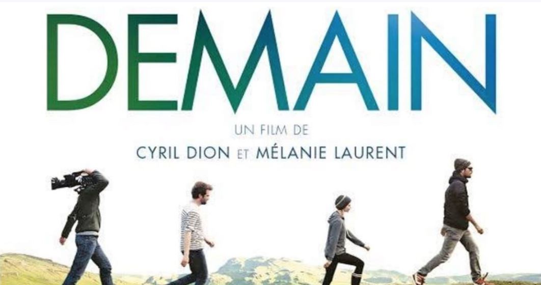Demain, de Cyril Dion et Mélanie Laurent Demain, de Cyril Dion et Mélanie Laurent